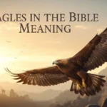Eagles in the Bible Meaning