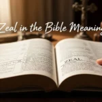 Zeal in the Bible Meaning