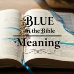 Blue in the Bible Meaning