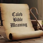 Caleb Bible Meaning