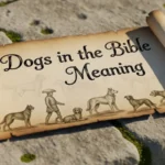 Dogs in the Bible Meaning