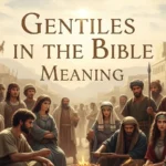 Gentiles in the Bible Meaning