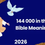 144 000 in the Bible Meaning