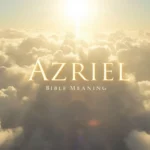Azriel Bible Meaning