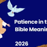 Patience in the Bible Meaning