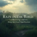 Rain in the Bible Meaning