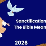 Sanctification in the Bible Meaning