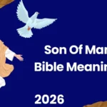 Son of man Bible Meaning