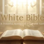 White Bible Meaning