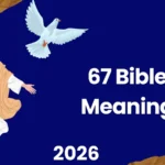 67 Bible Meaning