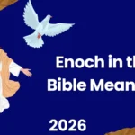 Enoch in the Bible Meaning