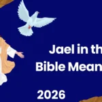 Jael in the Bible Meaning