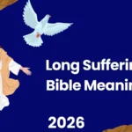 Long Suffering Bible Meaning