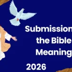 Submission in the Bible Meaning